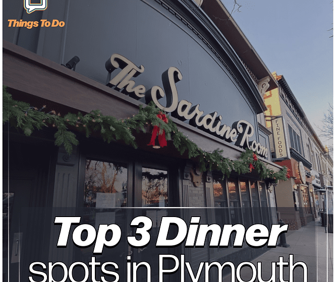  Top 3 dinner spots in Downtown Plymouth