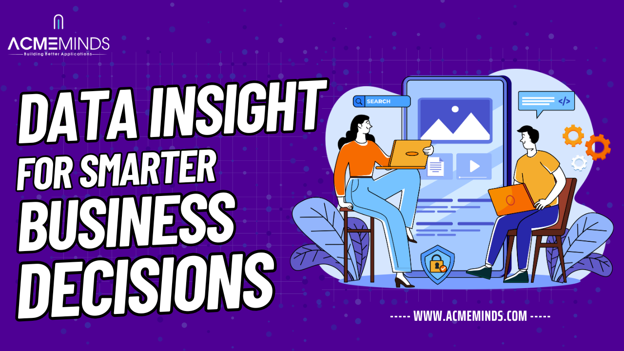 Data Insight for Smarter Business Decisions