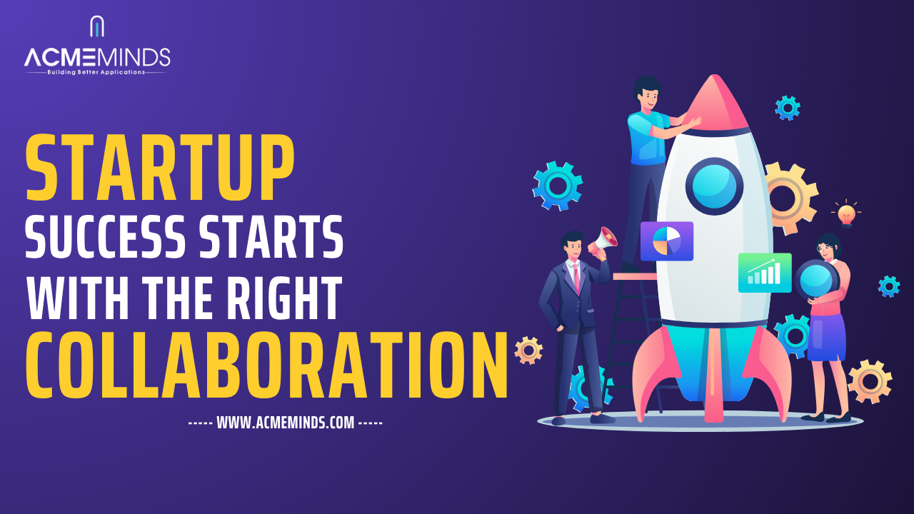 Startup Success Starts with the Right Collaboration