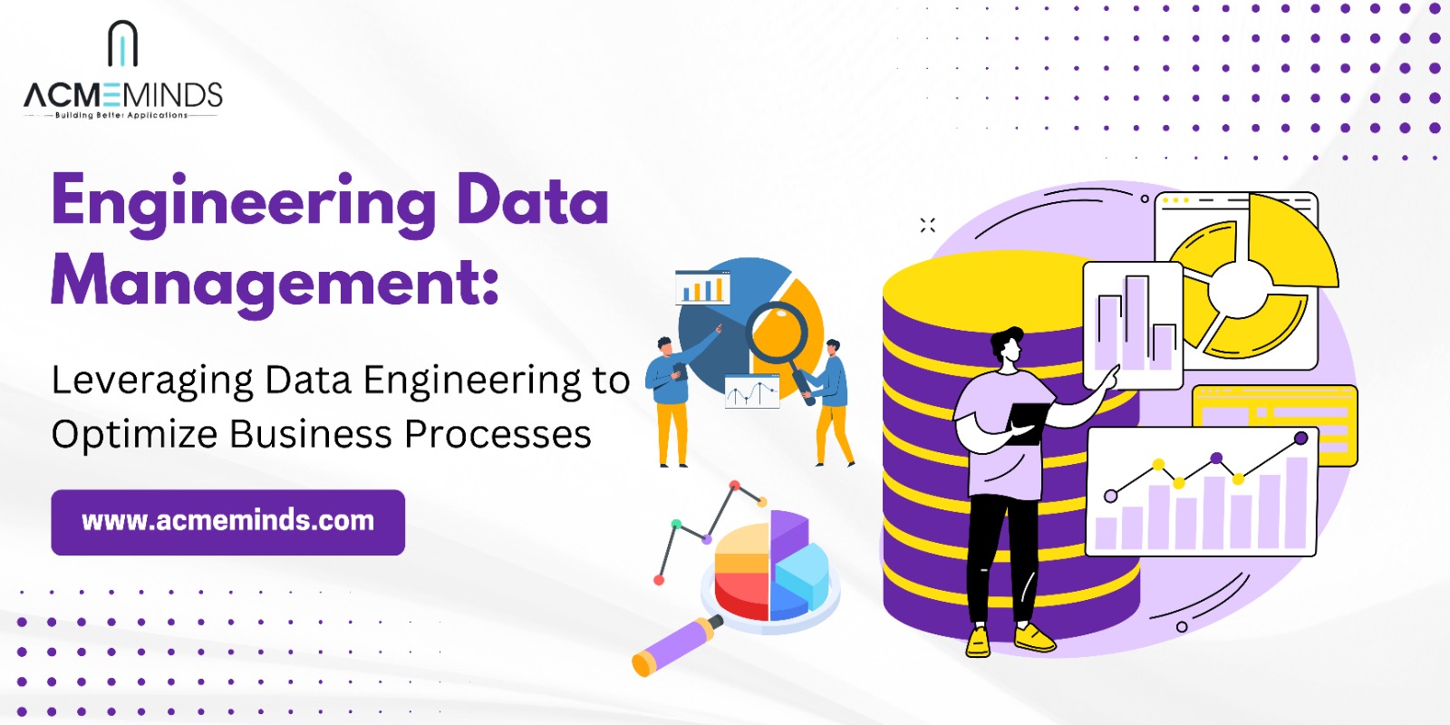 Engineering Data Management: Leveraging Data Engineering to Optimize Business Processes