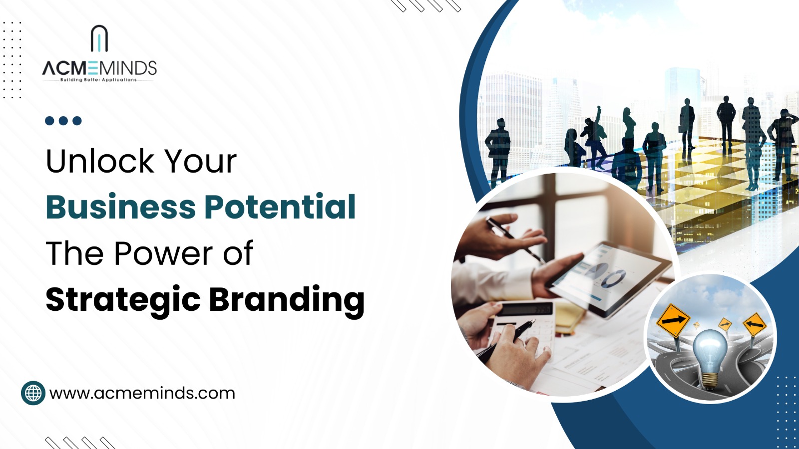 Unlock Your Business Potential: The  Power of Strategic Branding