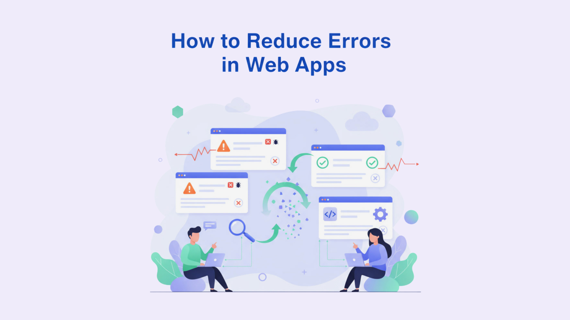 How to Reduce Errors in Web Apps